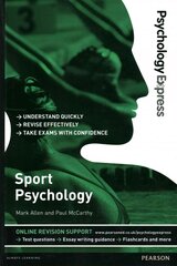 Psychology Express: Sport Psychology: (Undergraduate Revision Guide) цена и информация | Книги по социальным наукам | pigu.lt