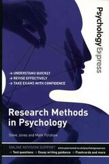 Psychology Express: Research Methods in Psychology: (Undergraduate Revision Guide) цена и информация | Книги по социальным наукам | pigu.lt