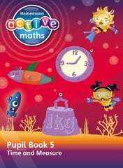 Heinemann Active Maths - Second Level - Beyond Number - Pupil Book 5 - Time and Measure kaina ir informacija | Knygos paaugliams ir jaunimui | pigu.lt
