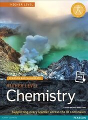 Pearson Baccalaureate Chemistry Higher Level 2nd edition print and online   edition for the IB Diploma: Industrial Ecology 2nd edition цена и информация | Книги по экономике | pigu.lt
