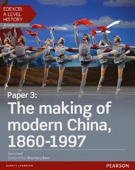 Edexcel A Level History, Paper 3: The making of modern China 1860-1997 Student Book plus ActiveBook kaina ir informacija | Istorinės knygos | pigu.lt