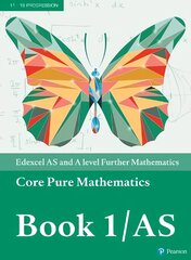 Pearson Edexcel AS and A level Further Mathematics Core Pure Mathematics Book 1/AS Textbook plus e-book kaina ir informacija | Ekonomikos knygos | pigu.lt