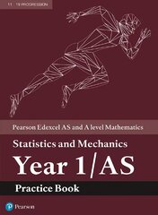 Pearson Edexcel AS and A level Mathematics Statistics and Mechanics Year 1/AS Practice Book kaina ir informacija | Ekonomikos knygos | pigu.lt