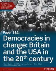 Edexcel AS/A Level History, Paper 1&2: Democracies in change: Britain and the USA in the 20th century Student Book plus ActiveBook kaina ir informacija | Istorinės knygos | pigu.lt