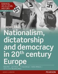 Edexcel AS/A Level History, Paper 1&2: Nationalism, dictatorship and democracy in 20th century Europe Student Book plus ActiveBook, Student Book plus ActiveBook kaina ir informacija | Istorinės knygos | pigu.lt