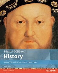 Edexcel GCSE (9-1) History Henry VIII and his ministers, 1509-1540 Student Book, Student Book kaina ir informacija | Knygos paaugliams ir jaunimui | pigu.lt