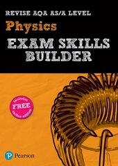 Pearson REVISE AQA A level Physics Exam Skills Builder: for home learning, 2022 and 2023 assessments and exams цена и информация | Книги по экономике | pigu.lt