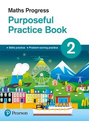 Maths Progress Purposeful Practice Book 2 Second Edition School edition kaina ir informacija | Knygos paaugliams ir jaunimui | pigu.lt