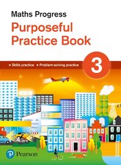 Maths Progress Purposeful Practice Book 3 Second Edition School edition kaina ir informacija | Knygos paaugliams ir jaunimui | pigu.lt