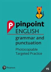 Pinpoint English Grammar and Punctuation Year 5: Photocopiable Targeted Practice kaina ir informacija | Knygos paaugliams ir jaunimui | pigu.lt