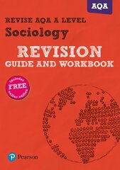 Pearson REVISE AQA A level Sociology Revision Guide and Workbook: for home learning, 2022 and 2023 assessments and exams 2015 kaina ir informacija | Socialinių mokslų knygos | pigu.lt