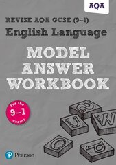 Pearson REVISE AQA GCSE (9-1) English Language Model Answer Workbook: for home learning, 2022 and 2023 assessments and exams цена и информация | Книги для подростков и молодежи | pigu.lt