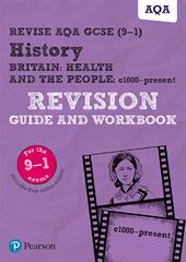 Pearson Revise AQA GCSE (9-1) History Britain: Health and the people Revision Guide and Workbook: for home learning, 2022 and 2023 assessments and exams kaina ir informacija | Knygos paaugliams ir jaunimui | pigu.lt