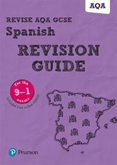 Pearson REVISE AQA GCSE (9-1) Spanish Revision Guide: for home learning, 2022 and 2023 assessments and exams цена и информация | Учебники | pigu.lt