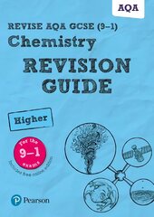 Pearson REVISE AQA GCSE (9-1) Chemistry Higher Revision Guide: for home learning, 2022 and 2023 assessments and exams цена и информация | Книги для подростков и молодежи | pigu.lt