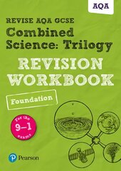 Pearson Revise AQA GCSE (9-1) Combined Science Trilogy Foundation Revision Workbook: for home learning, 2022 and 2023 assessments and exams kaina ir informacija | Knygos paaugliams ir jaunimui | pigu.lt
