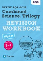 Pearson REVISE AQA GCSE (9-1) Combined Science Trilogy Higher Revision Workbook: for home learning, 2022 and 2023 assessments and exams цена и информация | Книги для подростков и молодежи | pigu.lt
