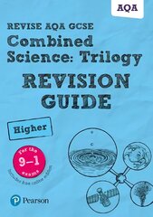 Pearson REVISE AQA GCSE (9-1) Combined Science Trilogy Higher Revision Guide: for home learning, 2022 and 2023 assessments and exams цена и информация | Книги для подростков и молодежи | pigu.lt