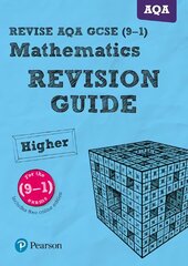 Pearson REVISE AQA GCSE (9-1) Maths Higher Revision Guide: for home learning, 2022 and 2023 assessments and exams цена и информация | Книги для подростков  | pigu.lt