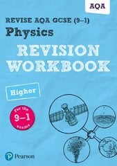 Pearson REVISE AQA GCSE (9-1) Physics Higher Revision Workbook: for home learning, 2022 and 2023 assessments and exams цена и информация | Книги для подростков и молодежи | pigu.lt