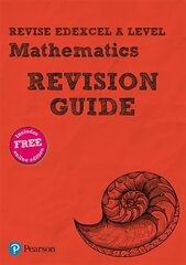 Pearson REVISE Edexcel A level Maths Revision Guide: for home learning, 2022 and 2023 assessments and exams kaina ir informacija | Ekonomikos knygos | pigu.lt