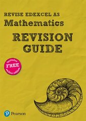 Pearson REVISE Edexcel AS Maths Revision Guide: for home learning, 2022 and 2023 assessments and exams kaina ir informacija | Ekonomikos knygos | pigu.lt