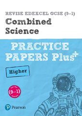 Pearson REVISE Edexcel GCSE (9-1) Combined Science Higher Practice Papers Plus: for home learning, 2022 and 2023 assessments and exams Student edition цена и информация | Книги для подростков и молодежи | pigu.lt