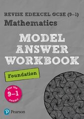 Pearson REVISE Edexcel GCSE (9-1) Edexcel Maths Foundation Model Answer Workbook: for home learning, 2022 and 2023 assessments and exams kaina ir informacija | Socialinių mokslų knygos | pigu.lt