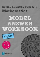 Pearson Revise Edexcel Gcse (9-1) Maths Higher Model Answer Workbook: for home learning, 2022 and 2023 assessments and exams kaina ir informacija | Knygos paaugliams ir jaunimui | pigu.lt