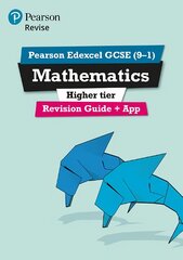 Pearson REVISE Edexcel GCSE (9-1) Maths Higher Revision Guide plus App: for home learning, 2022 and 2023 assessments and exams, Higher, REVISE Edexcel GCSE (9-1) Mathematics Higher Revision Guide (with online   edition) цена и информация | Книги для подростков и молодежи | pigu.lt