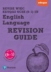 Pearson REVISE WJEC Eduqas GCSE (9-1) in English Language Revision Guide: for home learning, 2022 and 2023 assessments and exams цена и информация | Книги для подростков и молодежи | pigu.lt