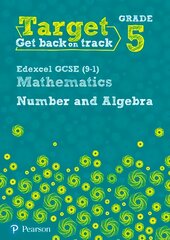 Target Grade 5 Edexcel GCSE (9-1) Mathematics Number and Algebra Workbook kaina ir informacija | Knygos paaugliams ir jaunimui | pigu.lt