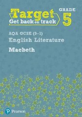 Target Grade 5 Macbeth AQA GCSE (9-1) Eng Lit Workbook цена и информация | Книги для подростков и молодежи | pigu.lt