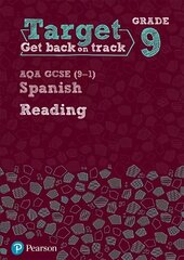 Target Grade 9 Reading AQA GCSE (9-1) Spanish Workbook цена и информация | Книги для подростков и молодежи | pigu.lt