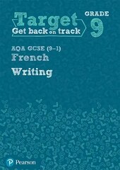 Target Grade 9 Writing AQA GCSE (9-1) French Workbook цена и информация | Книги для подростков  | pigu.lt