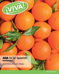 Viva! AQA GCSE Spanish Foundation Student Book, Foundation, Viva! AQA GCSE Spanish Foundation Student Book цена и информация | Книги для подростков и молодежи | pigu.lt