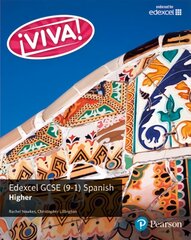 Viva! Edexcel GCSE Spanish Higher Student Book, Higher, Viva! Edexcel GCSE Spanish Higher Student Book цена и информация | Книги для подростков и молодежи | pigu.lt
