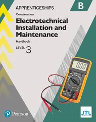 Apprenticeship Level 3 Electrotechnical (Installation and Maintainence)   Learner Handbook B plus Activebook цена и информация | Книги по социальным наукам | pigu.lt