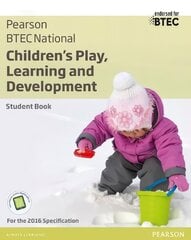 BTEC National Children's Play, Learning and Development Student Book: For the 2016 specifications kaina ir informacija | Socialinių mokslų knygos | pigu.lt