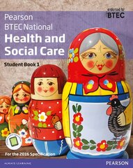 BTEC National Health and Social Care Student Book 1: For the 2016 specifications, Student Book 1 plus Activebook цена и информация | Книги по социальным наукам | pigu.lt