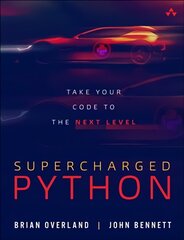 Supercharged Python: Take Your Code to the Next Level kaina ir informacija | Ekonomikos knygos | pigu.lt