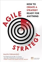 Agile Strategy: How to create a strategy ready for anything kaina ir informacija | Ekonomikos knygos | pigu.lt