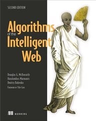 Algorithms of the Intelligent Web (2nd edition) kaina ir informacija | Ekonomikos knygos | pigu.lt