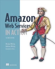 Amazon Web Services in Action, 2E 2nd edition kaina ir informacija | Ekonomikos knygos | pigu.lt