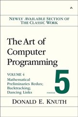 Art of Computer Programming, The: Mathematical Preliminaries Redux; Introduction to Backtracking; Dancing Links, Volume 4, Fascicle 5 kaina ir informacija | Ekonomikos knygos | pigu.lt