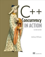 Cplusplus Concurrency in Action,2E 2nd edition kaina ir informacija | Ekonomikos knygos | pigu.lt