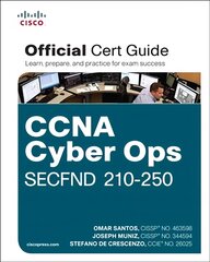 CCNA Cyber Ops SECFND #210-250 Official Cert Guide kaina ir informacija | Ekonomikos knygos | pigu.lt