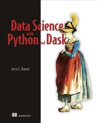 Data Science at Scale with Python and Dask kaina ir informacija | Ekonomikos knygos | pigu.lt