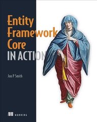 Entity Framework Core in Action цена и информация | Книги по экономике | pigu.lt