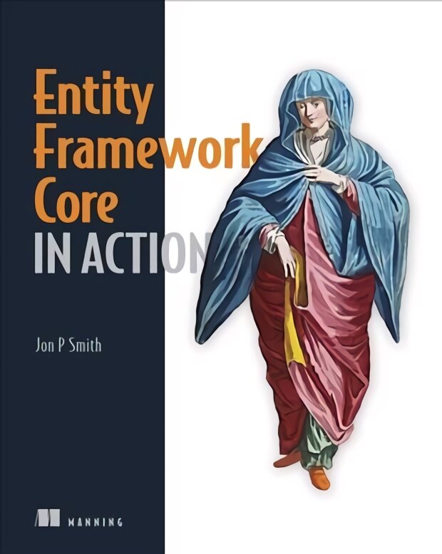 Entity Framework Core in Action kaina ir informacija | Ekonomikos knygos | pigu.lt